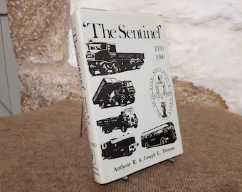 The Sentinel a history of Alley & MacLellan and the Sentinel Wagon Works Hardback Book Vintage Automobile Book