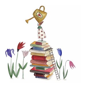 May include: Watercolor illustration of a person standing atop a stack of books, watering flowers with a watering can. The person wears a dress with star patterns. A small ladder leans against the books. Colorful flowers surround the books.