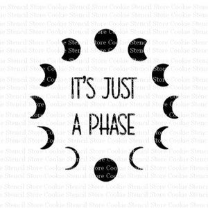 It&#39;s Just A Phase Cookie Stencil Digital SVG, Halloween Stencil SVG