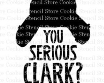 You Serious Clark? Stencil: Cookie, Cake & Craft Stencil