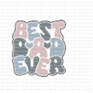 Best Dad Ever Cookie Cutter, Fathers Day Cookie Cutter