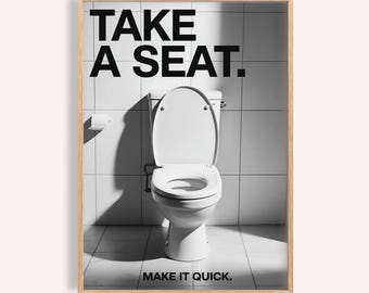 Funny Bathroom Art Print: Sarcastic Toilet Humor, Black and White