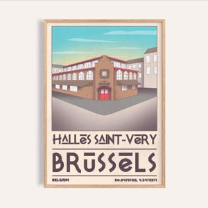 May include: A framed art print showing Halles Saint-Géry in Brussels, Belgium. The illustration depicts a brick building with a clock tower and red doors, set against a blue sky. The print includes the text "HALLES SAINT-VERY BRUSSELS" and the coordinates.