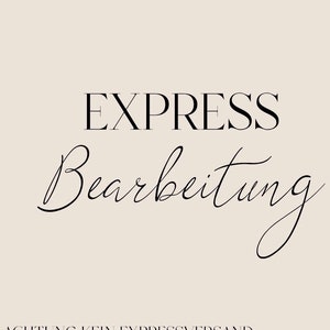 May include: Black and white text on a beige background. The text reads "EXPRESS Bearbeitung" and "ACHTUNG KEIN EXPRESSVERSAND".