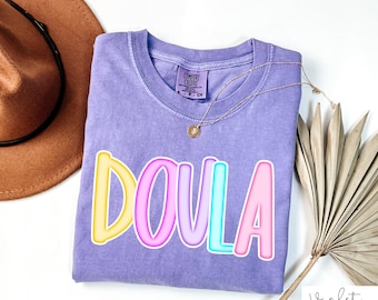 Comfort Colors Doula T-Shirt, Gift For Birth Workers, Midwife Shirt, Midwifery TShirts, Midwifery Student, Postpartum Appreciation