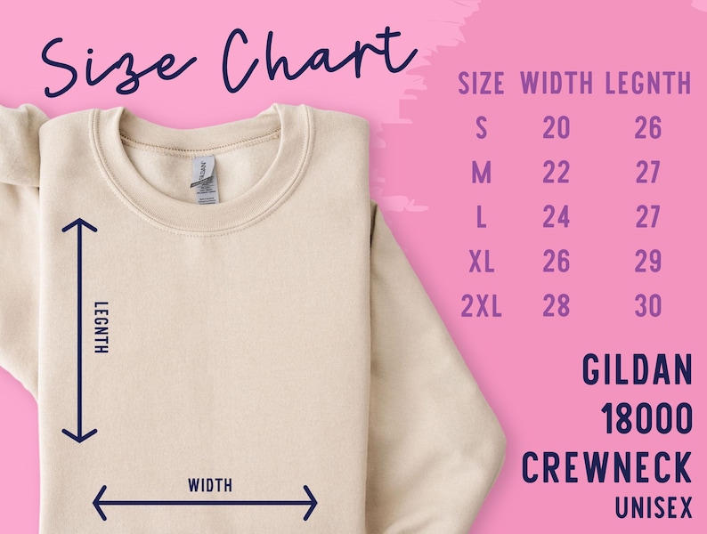 May include: A beige crewneck sweatshirt with a size chart displaying width and length measurements in inches for sizes S through 2XL. The text includes Size Chart, Gildan 18000 Crewneck Unisex, and specific numerical values for width and length.