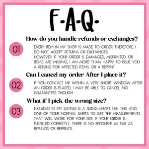 May include: A white informational graphic with a pink border featuring the heading F-A-Q. It lists three numbered points in pink circles regarding shop policies on refunds, exchanges, order cancellations, and sizing guidance for customer orders.