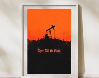 There Will Be Blood Inspired Art Print | Paul Thomas Anderson Poster | There Will Be Blood Movie Poster