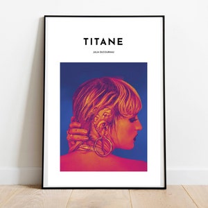 Titane Movie Art Print | Movie Poster | Titane Movie Poster | Vampire Movie Poster | French Movie Poster