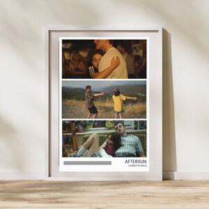 May include: A film poster for the movie "Aftersun" directed by Charlotte Wells. The poster features three scenes from the film: a couple embracing, two people walking in a field, and a couple lying on a sofa.