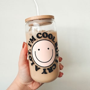 I’m Cool But I Cry A Lot Glass Cup, I Like To Cry Cup, Emotional Cup, Smiley Face Cup, Glass Libbey Cup with Glass Straw and Lid