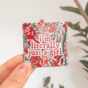 I’m Literally Just A Girl Magnet, 2x2 Inch Magnets, Cute Magnets, Coquette Girly, Boutique Magnets, Refrigerator Magnets, Floral Magnets