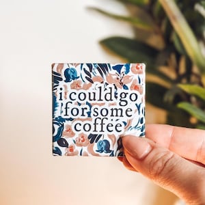 I Could Go for Some Coffee Magnet, Funny Coffee Lover Gift, Caffeine Addict Decor, Cute Fridge Magnet, Coffee Kitchen Aesthetic