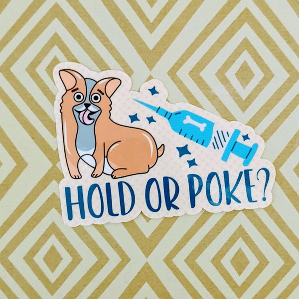 Hold or Poke? Vet Med Sticker