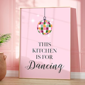 This Kitchen Is For Dancing Print, Kitchen Slogan Prints, Pink Colourful Kitchen Typography Quotes Art Poster, Fun Eclectic Kitchen Wall Art
