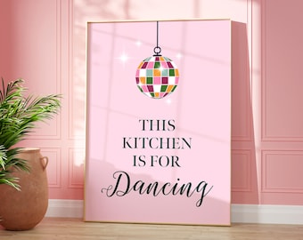 This Kitchen Is For Dancing Print, Kitchen Slogan Prints, Pink Colourful Kitchen Typography Quotes Art Poster, Fun Eclectic Kitchen Wall Art