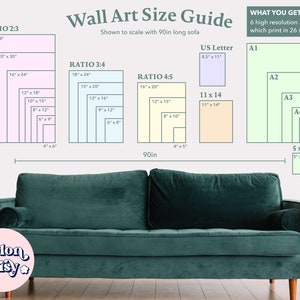 May include: A guide to wall art sizes, shown to scale with a 90-inch long sofa. The guide includes six different aspect ratios, with measurements in inches. The guide also includes a list of standard paper sizes, with measurements in inches. The text "What You Get: 6 high resolution JPGs which print in 26 sizes" is displayed in the top right corner.