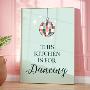 This Kitchen Is Made For Dancing Print, Kitchen Disco Print, Colourful Blue Kitchen Typography Slogan Poster, Fun Eclectic Kitchen Wall Art
