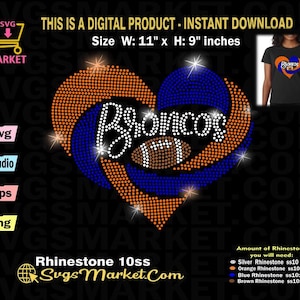 May include: A rhinestone design of a heart with the word "Broncos" inside. The heart is made of orange and blue rhinestones. The design is 11 inches wide and 9 inches tall.