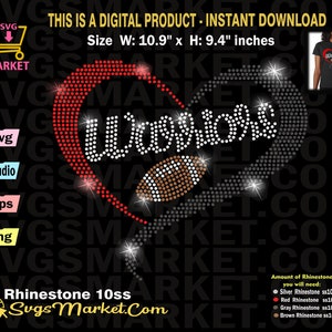May include: A rhinestone design of a heart with the word "Warriors" inside and a football in the center. The heart is outlined in red and black rhinestones. The design is 10.9 inches wide and 9.4 inches tall.
