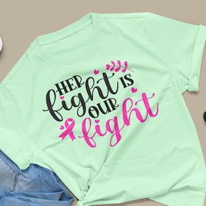 Her Fight is Our Fight Shirt, Cancer Awareness Shirt, Warrior Shirt, Cancer Support Shirt, Unisex Breast Cancer Shirts, Pink Ribbon Shirt