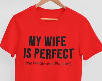 Funny My Wife Is T-Shirt, Husband Marriage Humor Tee