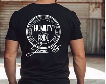 Humility Over Pride (White Text)Christian Unisex t-shirt for Men and women gifts Trends inspirational Shirt for Couple Gift Bible Verse tee