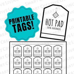 May include: Printable tags for hot pads, featuring a black and white design with the text "Hot Pad 100% Handmade". There are 15 tags in total, arranged in a grid.