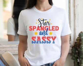 Star Spangled and Sassy Shirt | 4th of July Shirt | Independence Day | America | Stars and Stripes | Trendy Design
