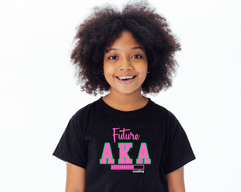Future AKA Loading Shirt for kids |  Girl shirt | Sorority Shirt