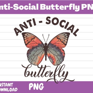 Anti-Social Schmetterling PNG | Schmetterling PNG | Sublimationsdesign | Retro Design | Trendiges Design | Digitaler Download | Anti-soziale Phrase