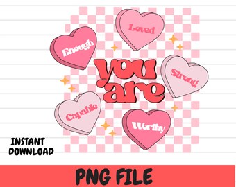 You Are Enough PNG | Valentine's Day Gift (Digital Download)