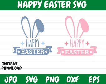 Happy Easter SVG | Easter SVG | Bunny Ears | Instant Download | Kids T Shirt | Easter T Shirt | Trendy Design