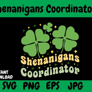 Shenanigans Coordinator | St. Patrick&#39;s Day | Shenanigans | Shamrock | Clover | Coordinator | St. Paddy&#39;s Day | Green Day | Irish | Trendy