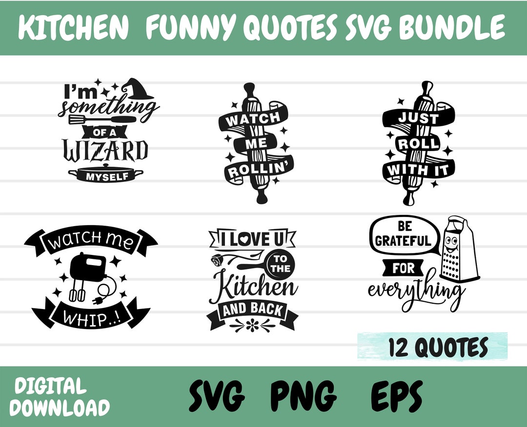 Kitchen Funny Quotes SVG Bundle Funny Quotes Kitchen Quotes SVG Funny