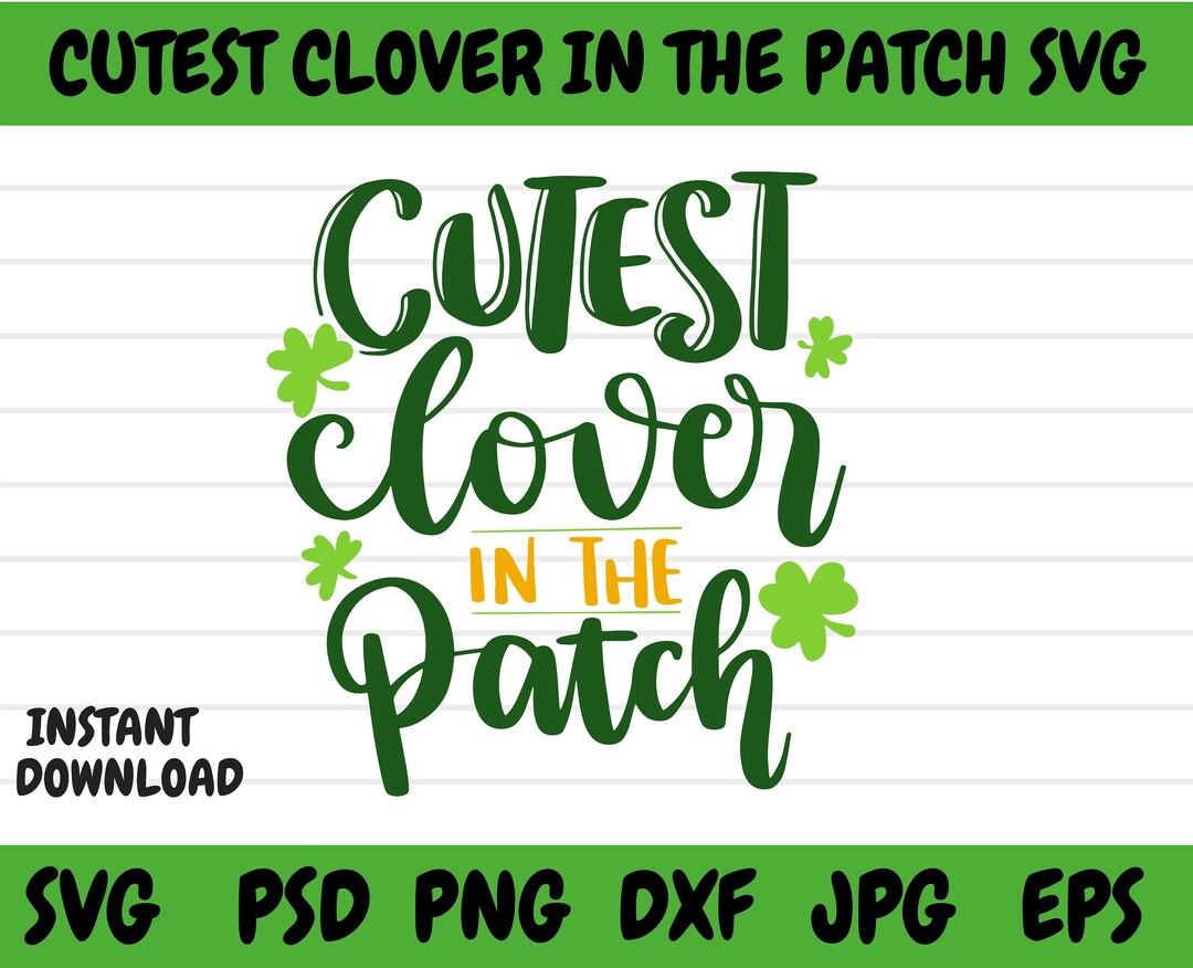 Cutest Clover in the Patch SVG | St Patrick's Day Design (digital ...