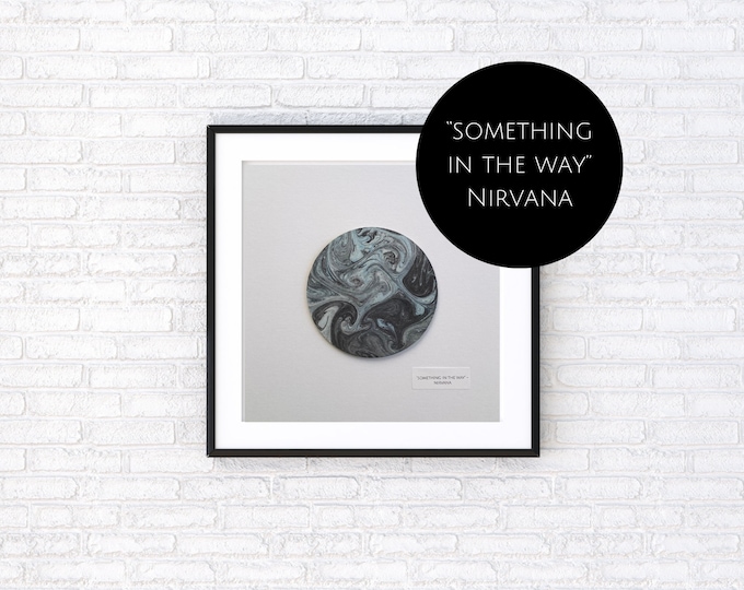 Art From Music - “Something in the Way” Nirvana - Melodious Ink- Original Art -Perfect Gift for Music Lover- FREE SHIPPING in US