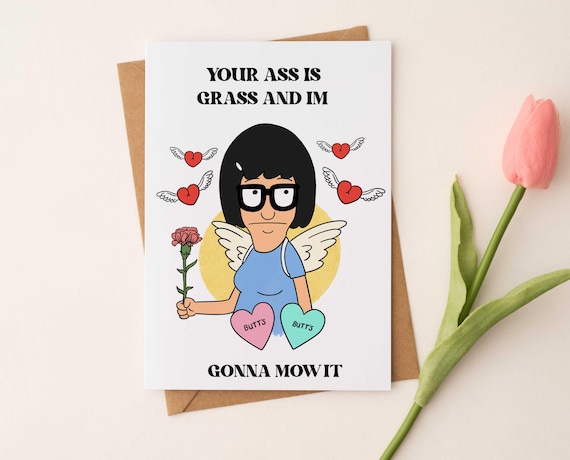 Tina Belcher Bob's burgers Inspired Valentines Day Card/Funny Valentines Card for him/bf/husband
