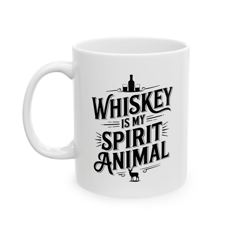 Funny Whiskey Mug, Whiskey is My Spirit Animal Mug, Novelty Coffee Mug