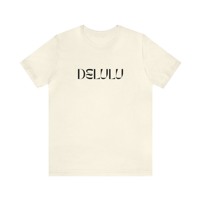 Delulu Shirt Delusional T-shirt Gift for Crazy Friends Word - Etsy