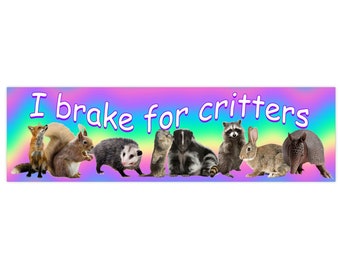 I Brake For Critters Bumper Sticker | Gifts Accessories | Gen Z Stickers Pack Set | Animal Lover Vegan | Printed Vinyl Possum Decals
