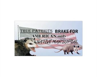 Possum Sticker - I brake for America's only native marsupial - Funny Opossum Weather Resistant Bumper Sticker - I brake for opossums