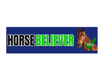 Horse Believer Bumper Stickers, Fun Car Decals, Gift for Horse Lovers, Equine Art for Vehicles, Stickers for Animal Enthusiasts