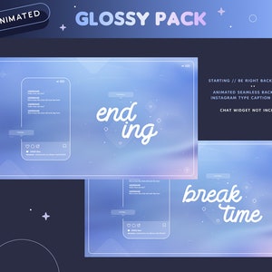 May include: Animated "Glossy Pack" design with a gradient blue background. The design includes Instagram-style chat boxes and the words "ending" and "break time" in white script. The text "Animated", "Starting // Be Right Back // Ending", and "Chat Widget Not Included" are also present.