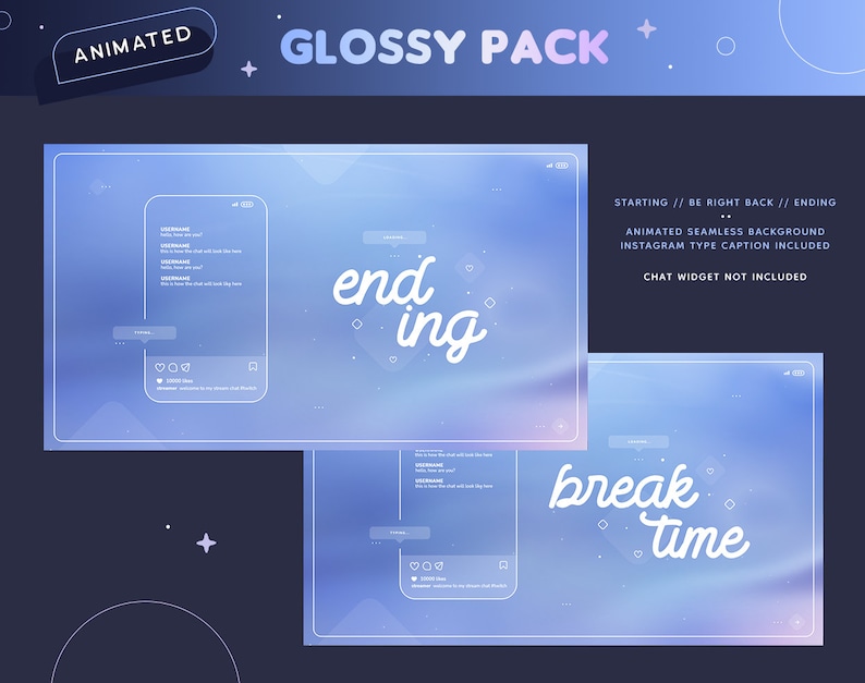 May include: Animated "Glossy Pack" design with a gradient blue background. The design includes Instagram-style chat boxes and the words "ending" and "break time" in white script. The text "Animated", "Starting // Be Right Back // Ending", and "Chat Widget Not Included" are also present.
