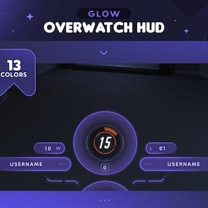 Glow Overwatch Overlay HUD  | 13 Colors Glowy Minimal Game Overlays for Streamers | Label Bars Win Loss Counter | OBS Twitch
