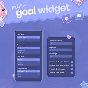 May include: A digital interface with the text "mini goal widget" in a purple and blue color scheme. The interface includes options for goal type, event, data, and completion, with fields for increment amount, goal title, and target.