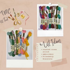 May include: An image featuring embroidery supplies, including spools of colorful DMC floss, scissors, and needles. The text "I have DMC floss too!" is visible. The image also includes a list of craft ideas: counted cross stitch, embroidery, and friendship bracelets.