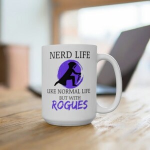 Nerd Life Rogue Premium Quality 11oz and 15oz Ceramic Mugs Full White and White with Colored Inside and Handle