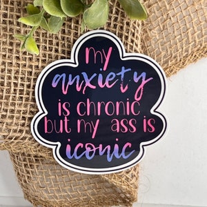 Anxiety sticker, mental health sticker, laptop decal, water bottle sticker, stocking stuffer for adult, christmas gift for wife, funny decal